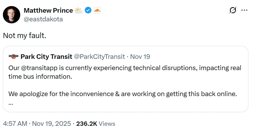 Cloudflare CEO Matthew Prince tweet saying not my fault in response to Park City Transit outage complaint.