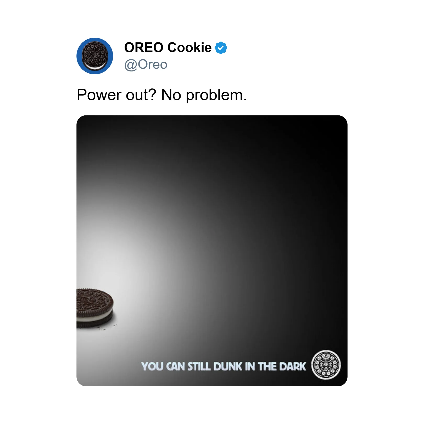 Oreo's famous 2013 Super Bowl blackout tweet showing you can still dunk in the dark.